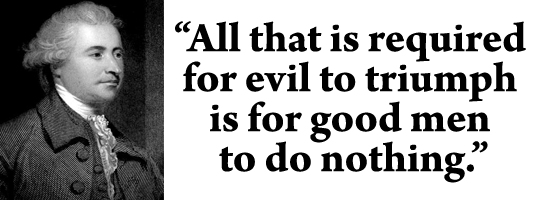 Edmund-Burke-All-that-is-required-for-evil-to-triumph-is-for-good-men-to-do-nothing.png