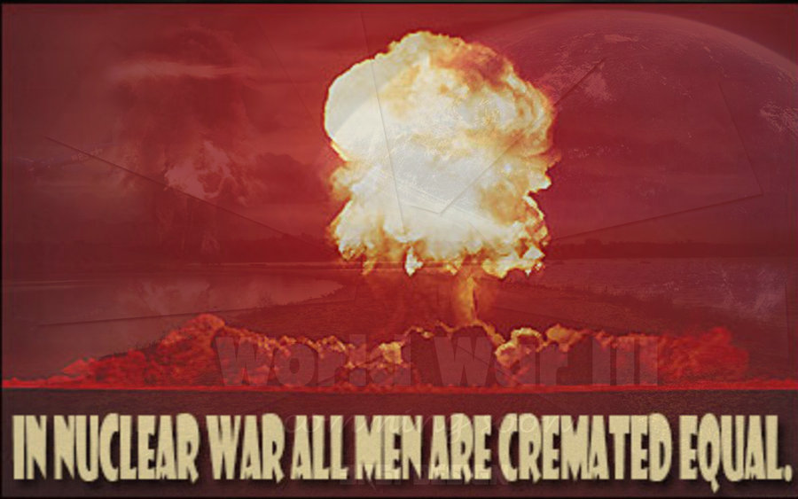 nuclear_war_all_created_equal.jpeg